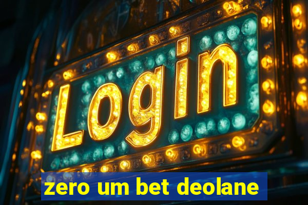 zero um bet deolane